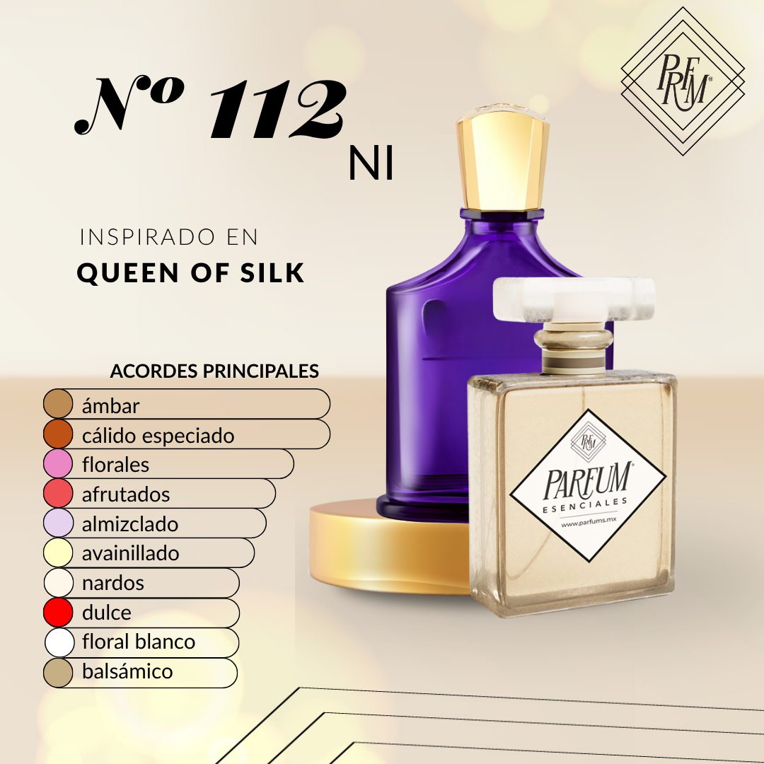 112NI- inspirado en QUEEN OF SILK