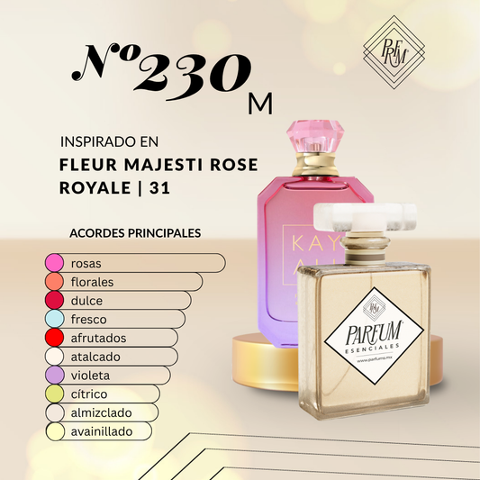 230M inspirado en FLEUR MAJESTI ROSE ROYALE I 31